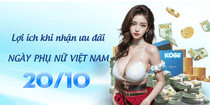 Lợi ích khi nhận ưu đãi ngày Phụ nữ Việt Nam tại KO66